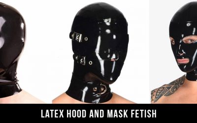 Latex Fetish: How to Explore and Enjoy This Kinky Pleasure