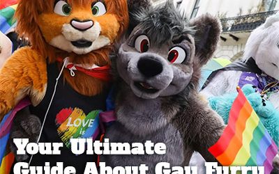 Your Ultimate Guide About Gay Furry