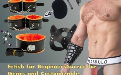 Fetish for Beginners: Source for Gears and Customizable Fetish products