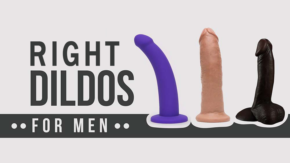 Choosing the right dildo for gay men
