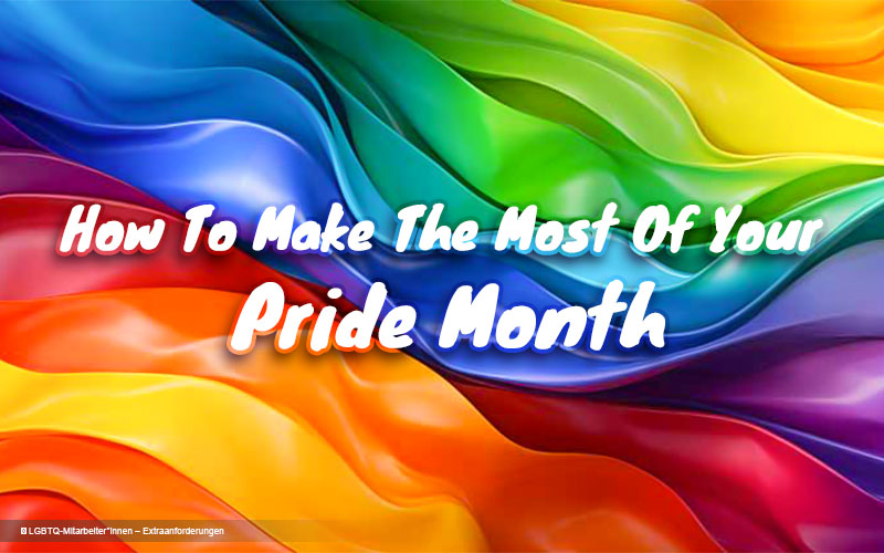 Top_10_Tips_On_How_To_Make_The_Most_Of_Your_Pride_Month_1