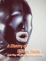 A_History_Of_Silicone_Masks_COVER