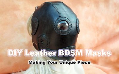 DIY Leather BDSM  Masks: Making Your Unique Piece