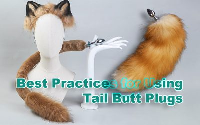 Safety First: Best Practices for Using Tail Butt Plugs