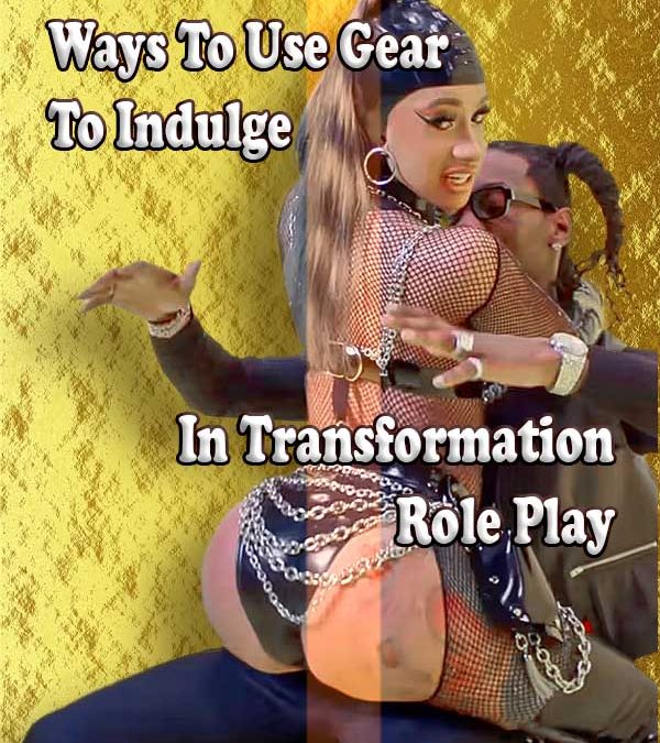 Transformation Roleplay Guide: How Gear Enhances the Experience